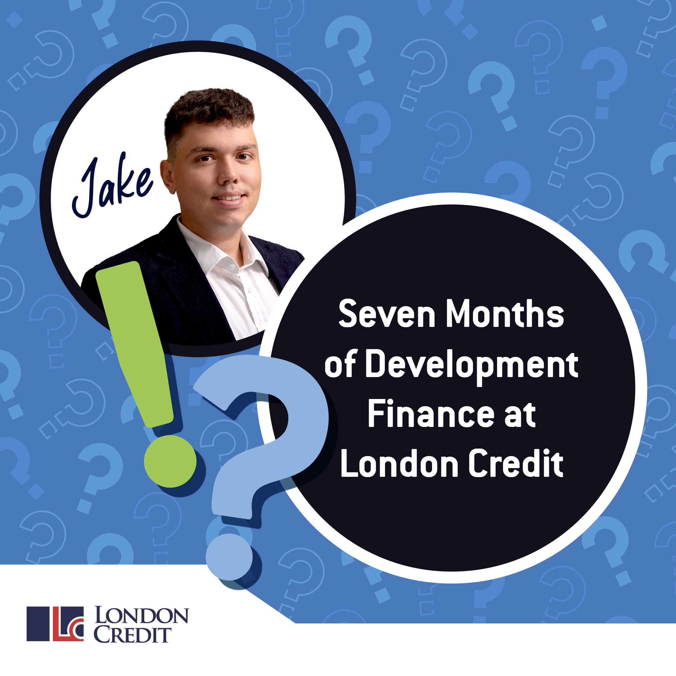 Seven months of Development Finance at London Credit