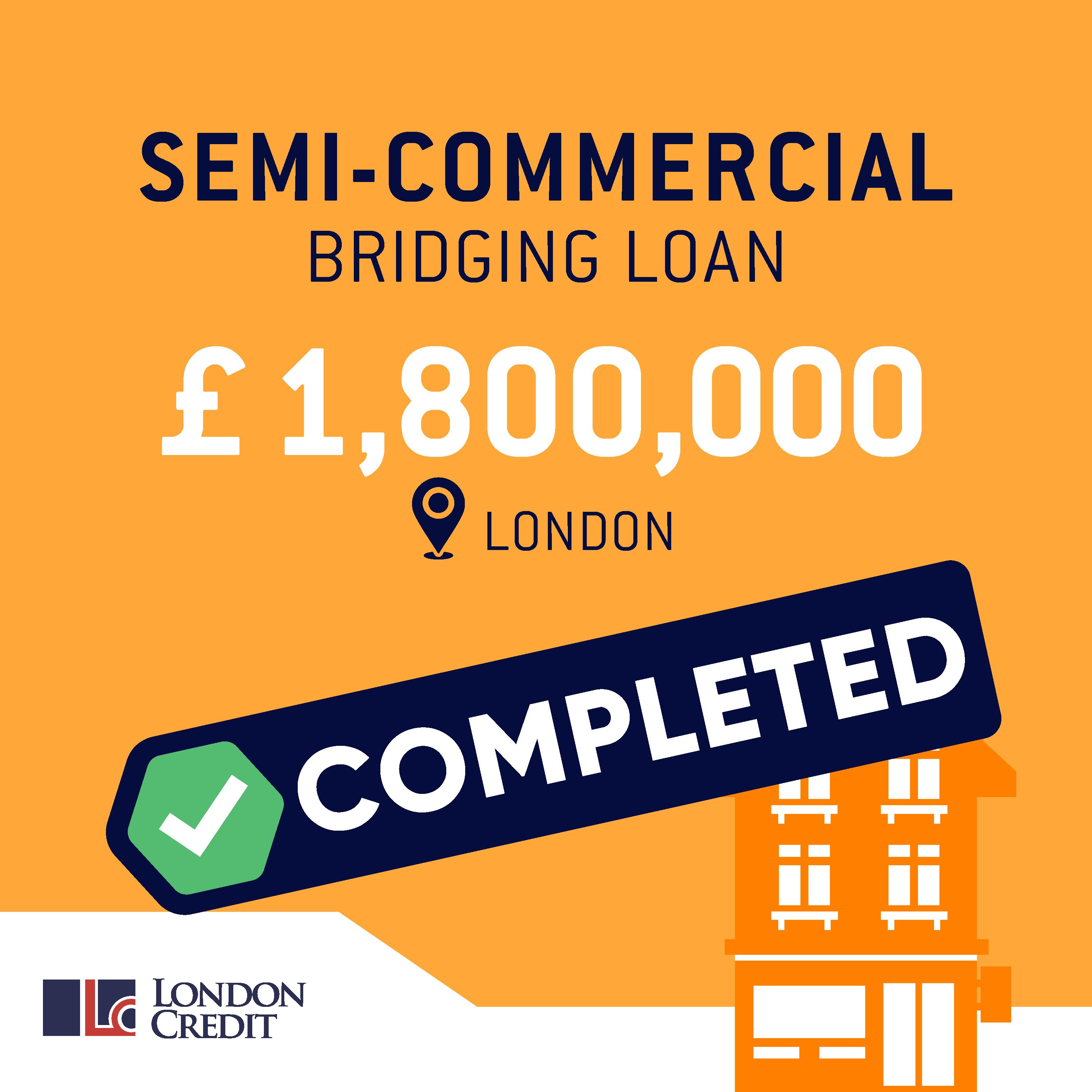 Bridging Loan for Semi-Commercial Property in London